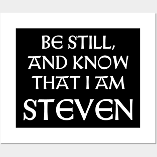 Be Still And Know That I Am Steven Posters and Art